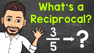 Whats a Reciprocal  Math with Mr J [upl. by Larimore252]