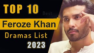 Top 10 Dramas of Feroze Khan  Feroz Khan new drama  Feroze khan dramas  Akhara  Khumar [upl. by Gayn]