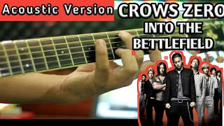 OST CROWS ZERO  Into The Bettlefield On Acoustic Guitar [upl. by Rizan889]