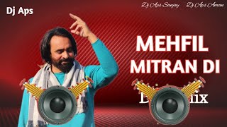 MEHFIL MITRAN DI REMIX  DHOL MIX  DJ APS  BABBU MAAN  MEHFIL MITRAN DI BABBU MAAN SONG 2024 [upl. by Ahsemo]