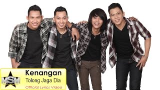 Kenangan  Tolong Jaga Dia Lyrics Video [upl. by Ecar297]