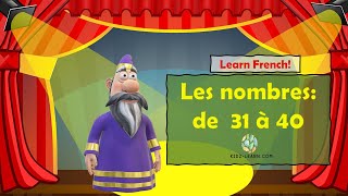 Learn French Les nombres de 31 à 40  Numbers 31 to 40  Educational Video for Kids [upl. by Mordy]