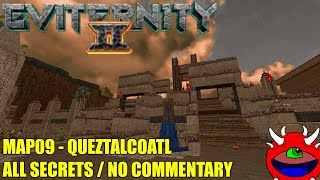 Doom 2 Eviternity 2  MAP09 Quetzalcoatl  All Secrets No Commentary Gameplay [upl. by Ert]