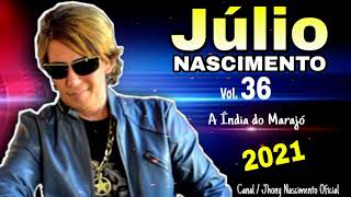 Júlio Nascimento 2021  Vol36  CD COMPLETO [upl. by Odey]