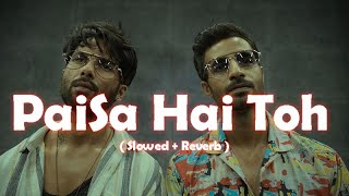 Paisa Hai To  Slowed  Reverb   SachinJigar Vishal Dadlani song viral viral video 😎😎😍😍 [upl. by Airdnaid]