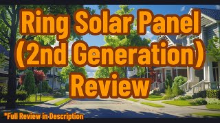 Ring Solar Panel 2nd Generation Review [upl. by Nayhr]