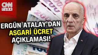 Asgari Ücrette Son Dakika Gelişmesi Türkİş Başkanı Ergün Atalaydan Önemli Açıklamalar Haber [upl. by Valry131]