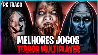 🎮👾OS 17 MELHORES JOGOS DE TERROR MULTIPLAYER PARA PC FRACO PARA SE DIVERTIR BASTANTE COM OS AMIGOS [upl. by Sirod]