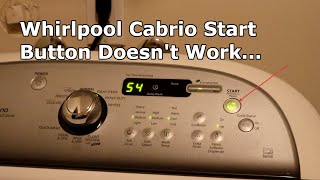 Whirlpool Cabrio Washer Start Button Stopped Working [upl. by Baylor800]