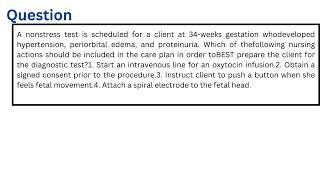 A nonstress test is scheduled for a client at 34weeks gestation who developed hypertension periorbi [upl. by Owain]