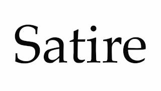 How to Pronounce Satire [upl. by Gnes508]