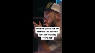 Drakes Producer 40 BEHIND THE SCENES On Her Loss 🦉 [upl. by Keheley]