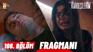 Kardeşlerim 108 Bölüm Fragmanı  quotÖmer kalk lütfenquot atvturkiye [upl. by Willtrude]