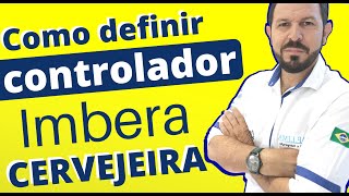 ✅Como definir o controlador Imbera ✅ [upl. by Karub]