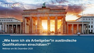 Webinar Wie kann ich als Arbeitgeberin ausländische Qualifikationen einschätzen [upl. by Autrey]