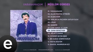 Sana Benziyor Müslüm Gürses Official Audio sanabenziyor müslümgürses  Esen Müzik [upl. by Artiek230]