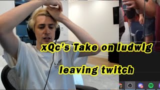 xQc Talks about Ludwig leaving twitch [upl. by Nhguaved257]