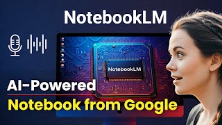 NotebookLM Googles AI for Knowledge Learning amp Research [upl. by Avrenim583]