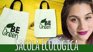 DIY Sacola Ecológica Personalizada  ecobag [upl. by Namzaj]