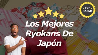 Los Mejores Ryokans De Japón [upl. by Mcfarland]