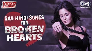 Sad Hindi Songs For Broken Hearts  Video Jukebox  Dard Bhare Gane  Sad Love Songs [upl. by Alleacim22]