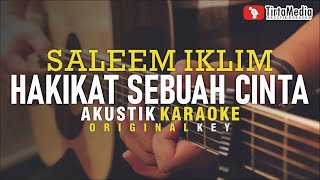 hakikat sebuah cinta  saleem iklim akustik karaoke [upl. by Guglielmo344]