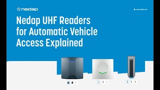 Nedap UHF Readers for Automatic Vehicle Access Explained [upl. by Kwan]