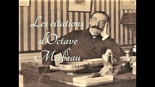 Les plus belles citations dOctave Mirbeau toujours dactualité [upl. by Lynnette]