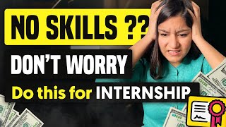 Easy Way To Get Internship Without Skills  Best Internships for College Students [upl. by Ykcir]