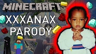 XXXTENTACION  XXXANAX MINECRAFT PARODY quot XXPICKAXE quot [upl. by Junette]