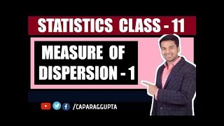 Class 11th  STATISTICS  Measure of Dispersion Part  1 [upl. by Sager]