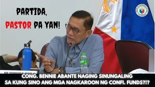 CONG BENNIE ABANTE NAGING SINUNGALING SA KUNG SINO ANG MGA NAGKAROON NG CONFI FUNDS [upl. by Anayit]