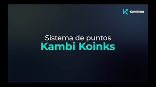 Sistema de puntos Kambi Koinks  Kambistacom [upl. by Sudoeht474]