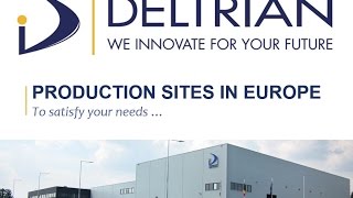 Deltrian  We Innovate For Your Future  Production sites [upl. by Atilegna]