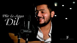 Phir Le Aaya Dil  Cover  Krishna Singhal  Arijit Singh  Barfi [upl. by Eneri821]