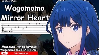 Masamunekun no Revenge OP  Wagamama MIRROR HEART Guitar Tutorial [upl. by Marguerite296]