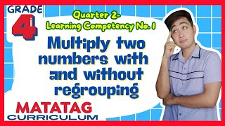 Multiplying numbers with and without regrouping Grade 4 Q2 Lesson 1 MATATAG Curriculum [upl. by Malsi]