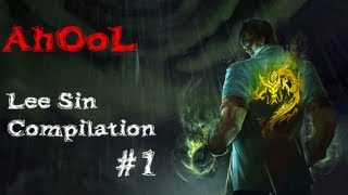 AhOoL Lee sin Compilation 1 high Elo [upl. by Nahtal386]