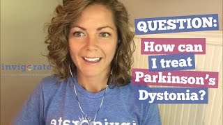 How to Treat Parkinson’s Dystonia [upl. by Netti]