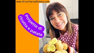 Polpette ricotta e patate [upl. by Engracia]