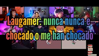 Laugamer yo nunca nunca e chocado o me han chocado [upl. by Meagher]