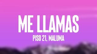 Me Llamas  Piso 21 Maluma Lyrics [upl. by Ahsitruc510]