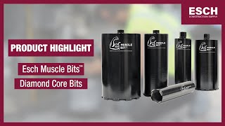 Esch Muscle Bits™ Diamond Core Drill Bits OUTPERFORM Your Current Core Bits [upl. by Kresic]