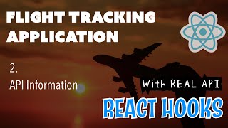 2  API Information  Flight Tracking Application  React Hooks  Learn Computer Science [upl. by Pagas225]