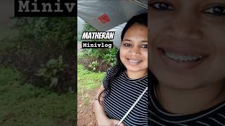 Trip to matheran 🎈matheran minivlogshorts travel hillstation viralshorts monsoon like shorts [upl. by Aivizt334]