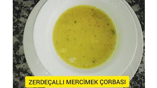 ZERDEÇALLI MERCİMEK ÇORBASI [upl. by Balthasar]