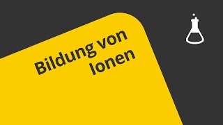 Ionen ihre Bildung  Chemie  Allgemeine und anorganische Chemie [upl. by Tiny36]