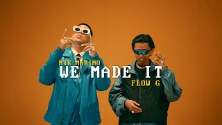 WE MADE IT  Nik Makino x Flow G Official Music Video [upl. by Hillery]