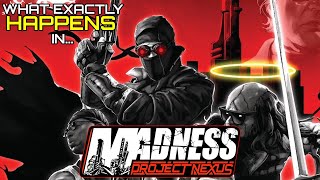 What EXACTLY happens in MADNESS Project Nexus Madness Lore Explained [upl. by Iline]