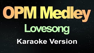 OPM Medley Karaoke Love Song [upl. by Atelra]